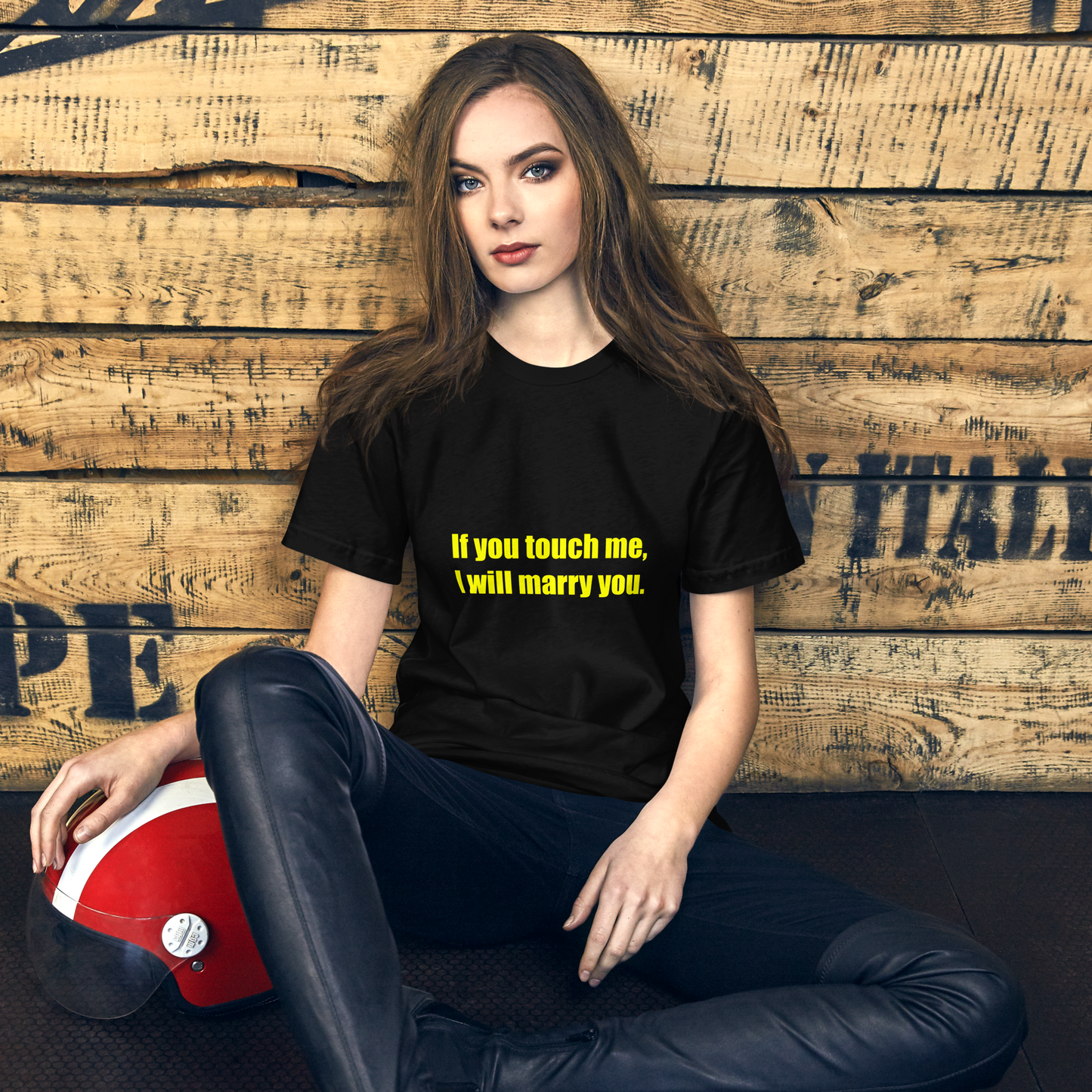 If you touch me, I will marry you. [Unisex t-shirt]