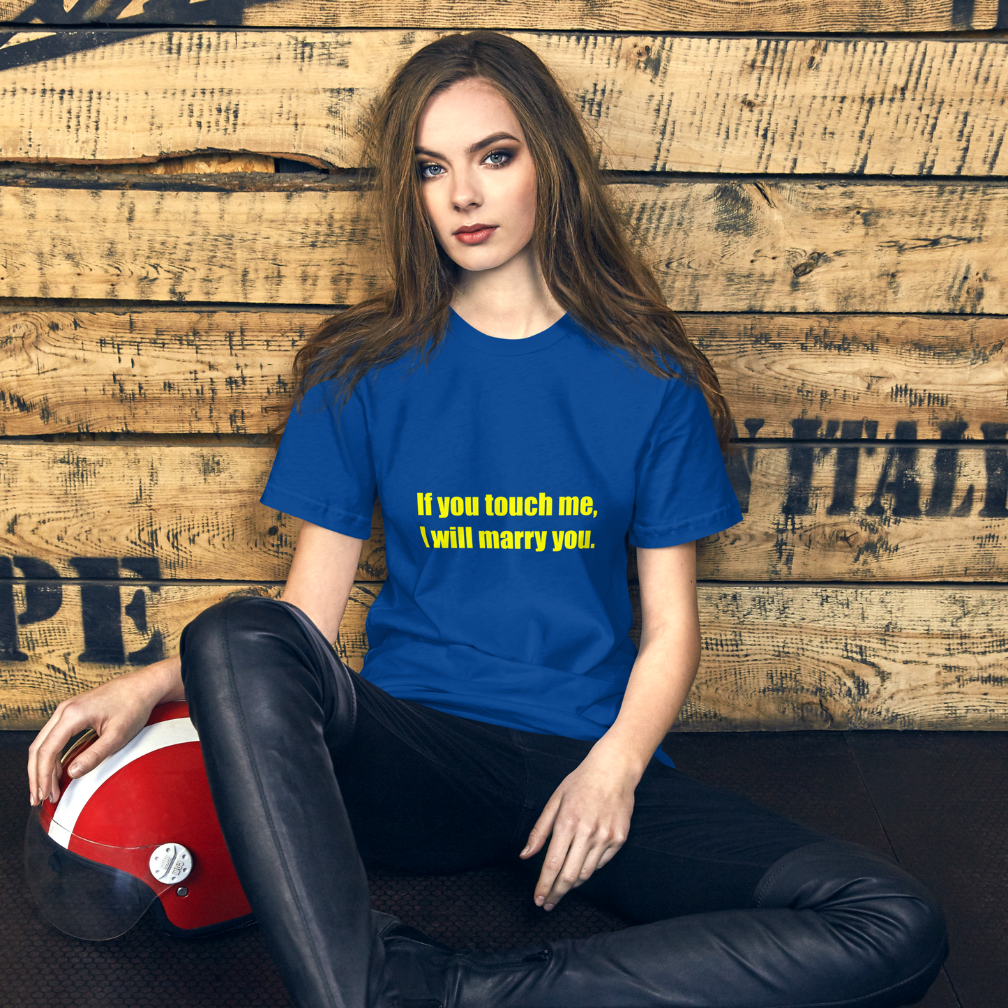 If you touch me, I will marry you. [Unisex t-shirt]