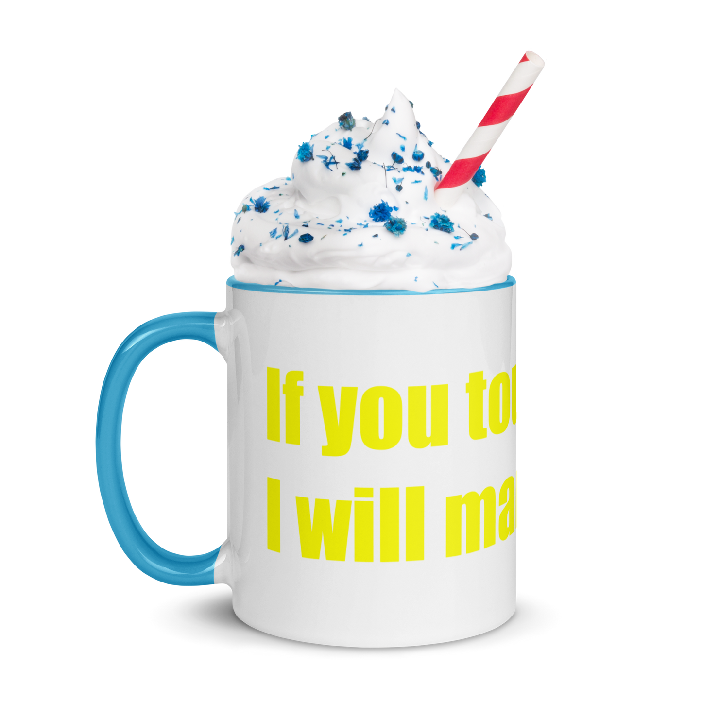 If you touch me, I will marry you. [Mug with Color Inside]